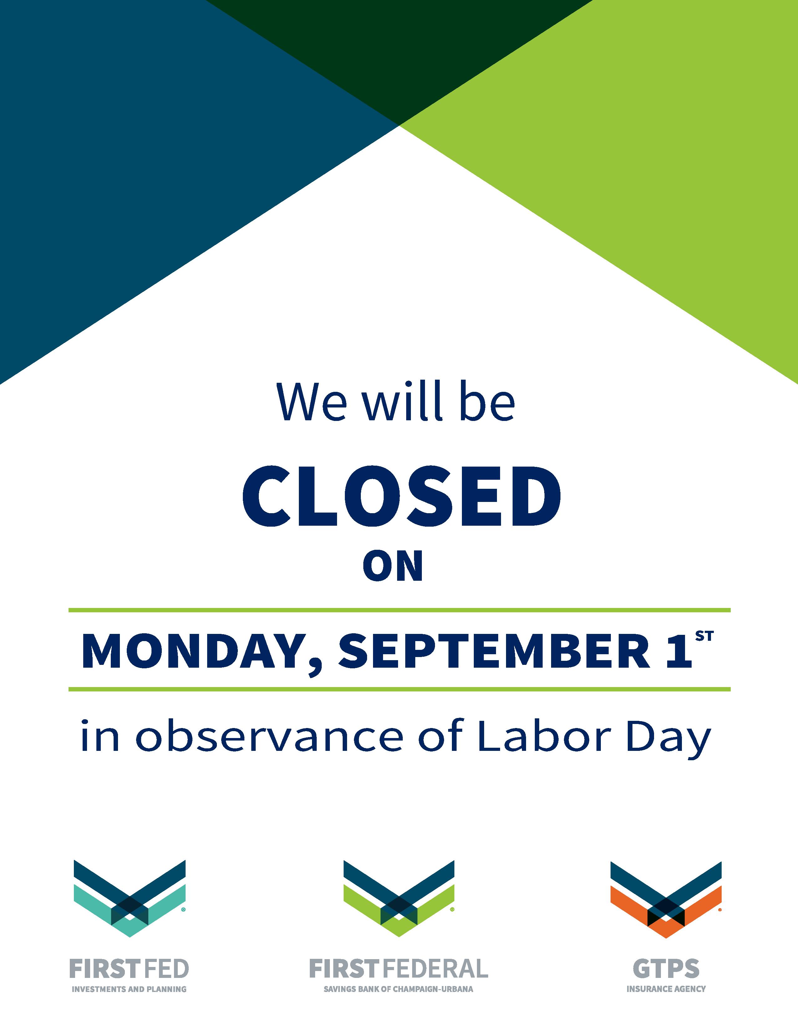 We will be closed on Monday, September 1st, in observance of Labor Day